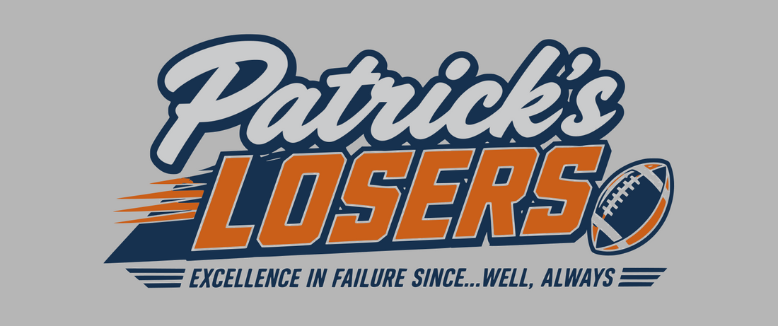 Patrick's Losers Week 0 Edition: The Appetizer